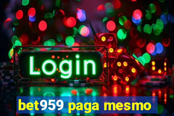 bet959 paga mesmo